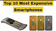 Top 10 Most Expensive Phones || Most Expensive Smartphones 2023