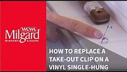 How to Replace a Take-Out Clip on a Vinyl Single-Hung Window