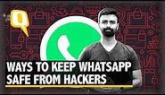 How To Keep WhatsApp Safe From Hackers? Follow These Simple Rules | The Quint