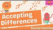 Accepting Differences - Social Story