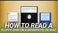 How to Read a Floppy Disk on a Modern PC or Mac