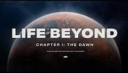 LIFE BEYOND: Chapter 1. Alien life, deep time, and our place in cosmic history (4K)