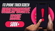 How to Fix iPhone Touch Screen Unresponsive Issue [Updated 2022]