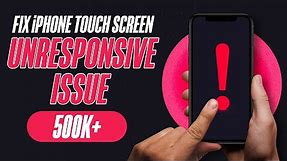 How to Fix iPhone Touch Screen Unresponsive Issue [Updated 2022]