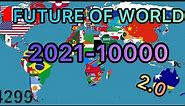 Future of The World: 2021-10 000