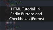 HTML Tutorial 16 - Radio Buttons and Checkboxes (Forms)