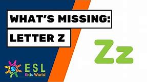 Missing Letter Z Game | Find the Letter Z | Alphabet Zz