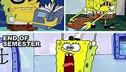 Spongebob College Semester Meme