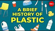 A brief history of plastic