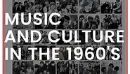 Music and Culture in the 1960's