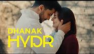 HYDR - DHANAK (Official Video) ft. Hania Aamir