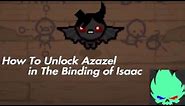 The Binding of Isaac: Rebirth | How To Unlock Azazel