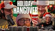 Holiday Hangover Part 1 ft. Demolition Ranch + Brandon Herrera - Unsubscribe Podcast Ep 85