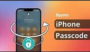 [2 Ways] How to Bypass iPhone Passcode If forgot 2023