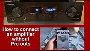 How to connect an amp without preouts. Pioneer receiver and Russound