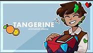TANGERINE | Last Life animation meme