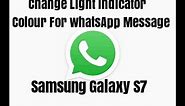 Whatsapp: How to change Colour of New Message Indicator on Samsung Galaxy S7