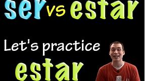 Ser vs Estar - Estar practice (intermediate)