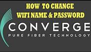 HOW TO CHANGE CONVERGE WIFI NAME AND PASSWORD 2021