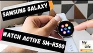 Samsung Galaxy Watch Active SM R500 Unboxing