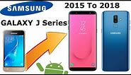Samsung J Series History - 2015 To 2018 All Samsung J Series phones