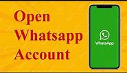 Open Whatsapp Account I very easy process-2024