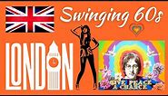 Swinging Sixties Britain | Swinging London 1960s
