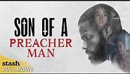 Son of a Preacher Man | Redemption Drama | Full Movie | Black Cinema