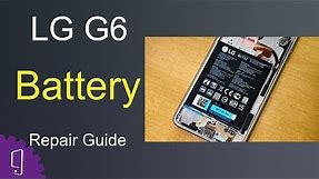 LG G6 Battery Repair Guide