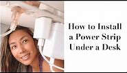 How to Install A Power Strip Under a Desk