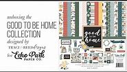 Unboxing the Good To be Home Collection Designed by Traci Reed for Echo Park Paper!