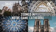 Zoomed in: Notre-Dame Cathedral - 360° tour of Notre-Dame before the 2019 fire