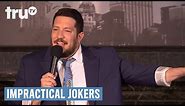 Impractical Jokers - Sal's Unfunniest Stand-Up (Punishment) | truTV