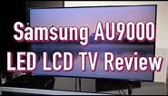 Samsung AU9000 4K LED LCD TV Review