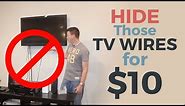 How to Hide Your TV Wires for $10