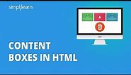 Content Boxes In HTML | Content Box In HTML | How To Create Content Box In HTML | Simplilearn