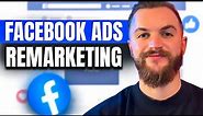 Complete Facebook Ad Remarketing Tutorial for Beginners (2024)