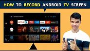 How to record android Tv screen | how to screen record android tv