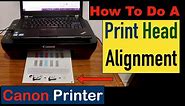 How to do a Print Head Alignment on a Canon Printer ?