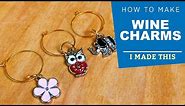 How to Make Wine Glass Charms | I Made This
