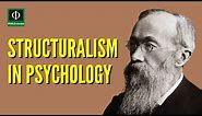 Structuralism in Psychology (Structuralism in Psychology Defined, Psychological Structuralism)