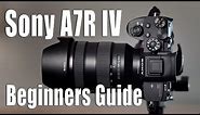 Sony A7R IV - Beginners Guide - How-to Set-up and Use the Camera For New Users...
