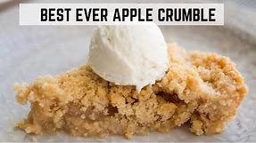 Best Ever Apple Crumble Recipe | Dessert | Well and Tasty