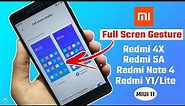 How To Enable Full Screen Gestures On Redmi Note 4/Redmi 5A/Redmi 4X/Redmi Y1 (MIUI 11)