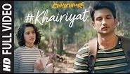 Khairiyat Full Video | Chhichhore | Nitesh Tiwari | Arijit Singh | Sushant, Shraddha | Pritam