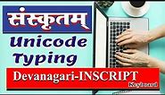 [Devanagari-INSCRIPT] Sanskrit Unicode Typing Tutorial