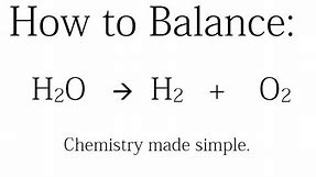 How to Balance: H2O = H2 + O2 (Decomposition of Water)