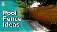 7 Pool Fence Ideas For the Perfect Backyard Oasis