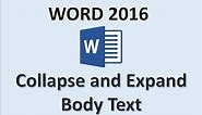 Word 2016 - Expand & Collapse Text - How To Minimize and Maximize Sections, Body, & Headings in MS