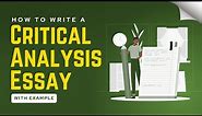 Proven Tips for Writing a Critical Analysis Essay [Structure, Writing Steps, Example]